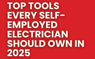 Top Tools Every Self-Employed Electrician Should Own in 2025: From testers to cutters – the kit that saves time, improves safety, and keeps you compliant